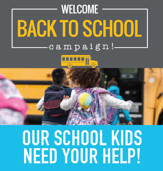 BACK TO SCHOOL Campaign - Our School Kids Need You!